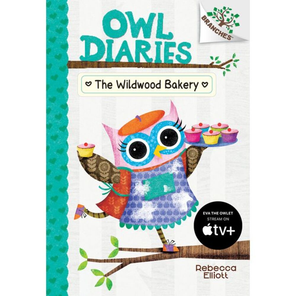 The Wildwood Bakery: A Branches Book (Owl Diaries #7): Volume 7 -- Rebecca Ellio